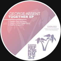 George Absent - Together EP
