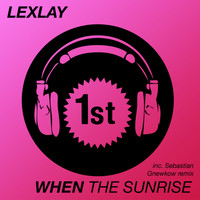 Lexlay - When the Sunrise
