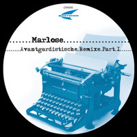 Marlose - Avantgardistische Remixe, Pt. 1