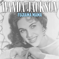 Wanda Jackson - Fujiama Mama