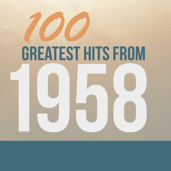 Various Artists - 100 Greatest Hits from 1958