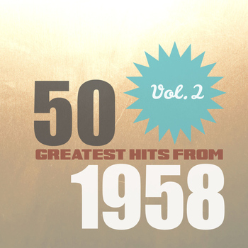 Various Artists - 50 Greatest Hits from 1958, Vol. 2