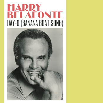 Harry Belafonte - Day-O (Banana Boat Song)