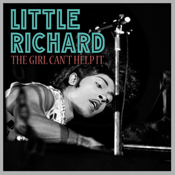 Little Richard - The Girl Can't Help It