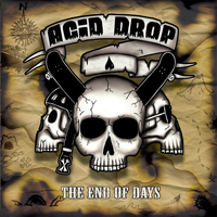 Acid Drop - The End of Days