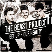 The Beast Project - Get Up / Our Reality