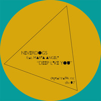 Neverdogs - Deep Like You