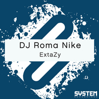 DJ Roma Nike - ExtaZy - Single