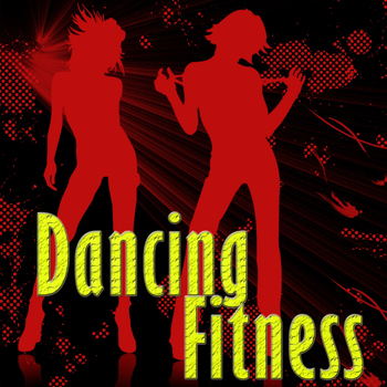 Various Artists - Dancing Fitness (Let's Dance and Sing [Explicit])