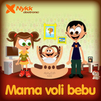 Nykk Deetronic - Mama voli bebu (Mommy Loves Baby)
