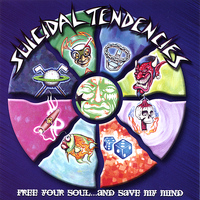 Suicidal Tendencies - Free your Soul...and Save my mind