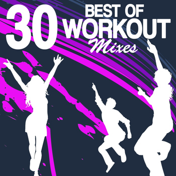 Various Artists - 30 Best of Workout Mixes (Unmixed Workout Fitness Hits for Gym, Jogging, Running, Cardio and Cycling)