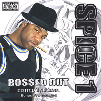 SPICE 1 - "Bossed Out" Compilation