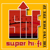 Super Hi-Fi - The Two Four Five