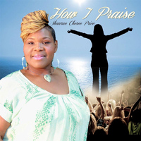 Shanrae Cheree Price - How I Praise