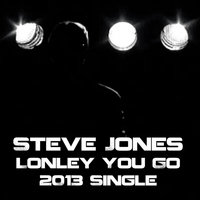 Steve Jones - Lonely You Go