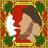 Josh Heinrichs - High On Love