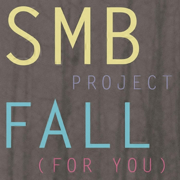 SMB Project - Fall (For You)