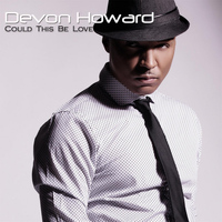 DeVon Howard - Could This Be Love
