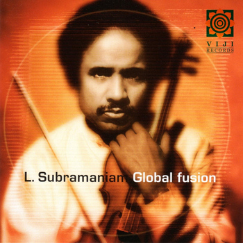 L. Subramaniam - Global Fusion