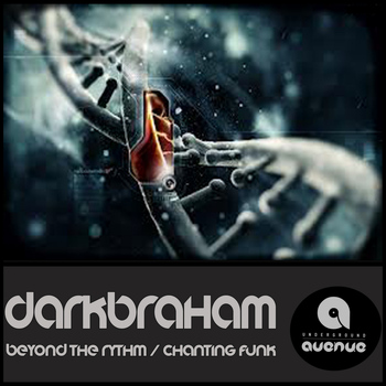 Darkbraham - Beyond The Rythm / Chanting Funk