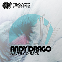Andy Drago - Never Go Back