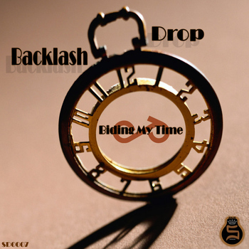 Backlash & Drop - Biding My Time - Single