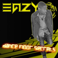 Eazy - Dance Floor Secrets