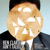 Ben Clarke - Aint Talkin
