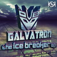 Galvatron - Ice Breaker