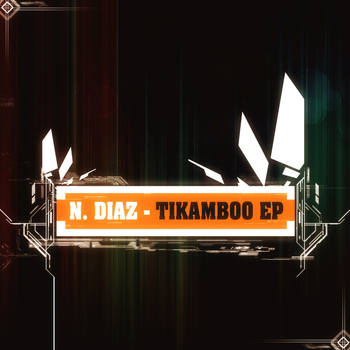 N. Diaz - Tikamboo