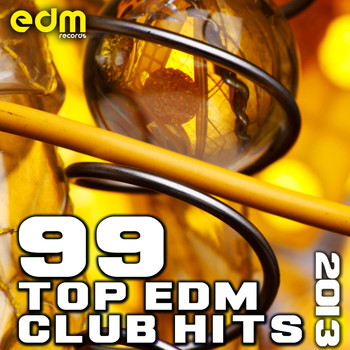Various Artists - 99 Top EDM Club Hits 2013 - Best of Progressive, Trance, Dubstep, Hard House, Bass