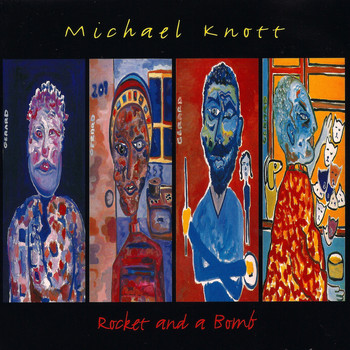 Michael Knott - Rocket and a Bomb