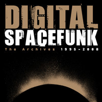 Digital - Spacefunk - The Archieves 1995-2008