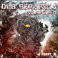 Dub Berzerka - Go / Power