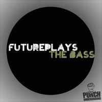 FuturePlays - The Bass