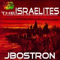 J Bostron - The Israelites (Explicit)