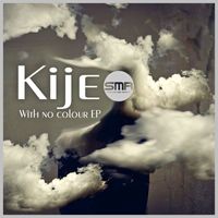 Kije - With no colour