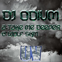 Odium - Take Me Deeper / Wolf Skin