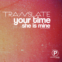 Translate - Your Time / She Is Mine