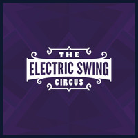 The Electric Swing Circus - The Electric Swing Circus
