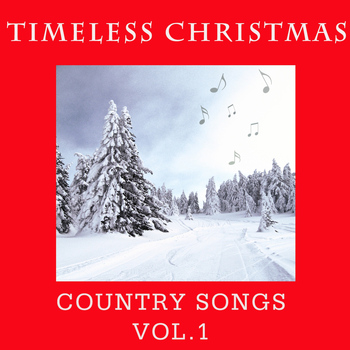 Various Artists - Timeless Christmas: Country Songs, Vol. 1