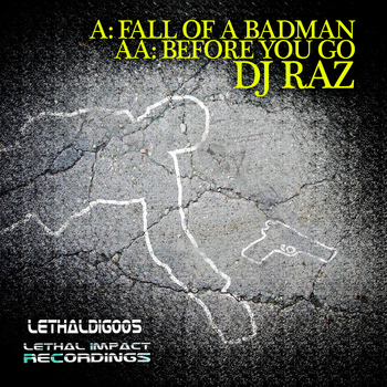 Raz - Before You Go / Fall of a Badman