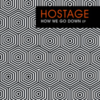 Hostage - How We Go Down 