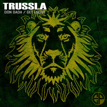Trussla - Don Dada / Get Loose