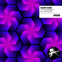 Dawn Raid - The Chameleon/Just 4 Once