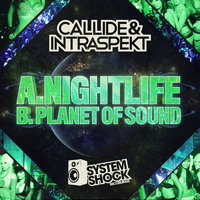 Callide & Intraspekt - Nightlife / Planet Of Sound