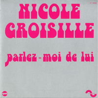Nicole Croisille - Parlez-moi de lui - Single