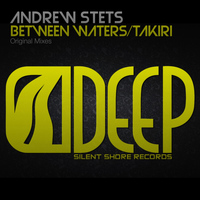 Andrew StetS - Between Waters / Takiri EP