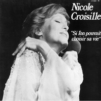 Nicole Croisille - Si l'on pouvait choisir sa vie - Single